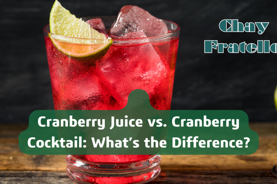 Cranberry Juice vs. Cranberry Cocktail What’s the Difference
