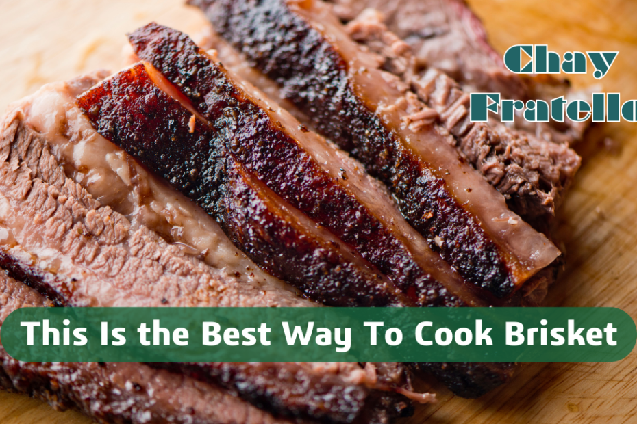 This Is the Best Way To Cook Brisket