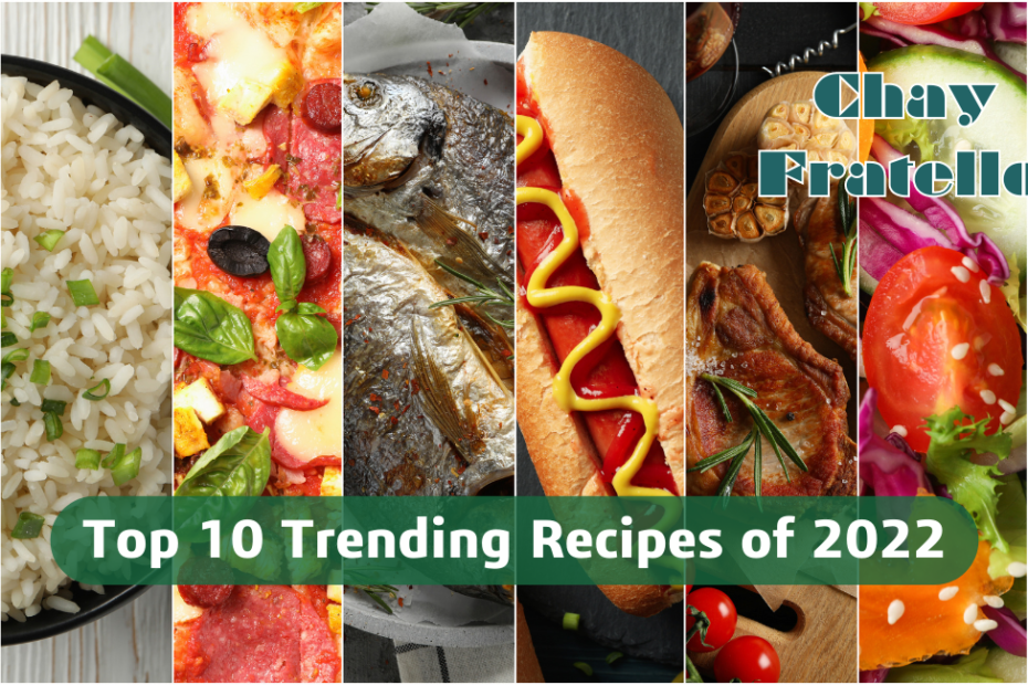 Top 10 Trending Recipes of 2022