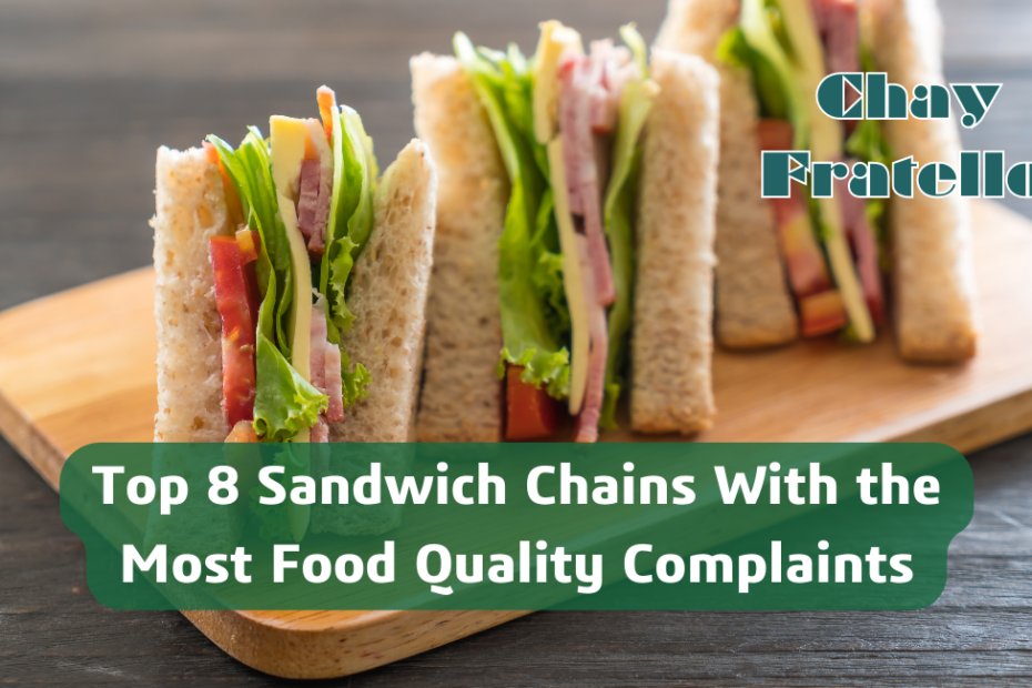 Top 8 Sandwich Chains With the Most Food Quality Complaints